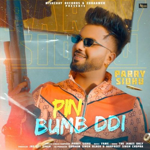 Pin Bumb DDi Parry Sidhu Mp3 Song Download