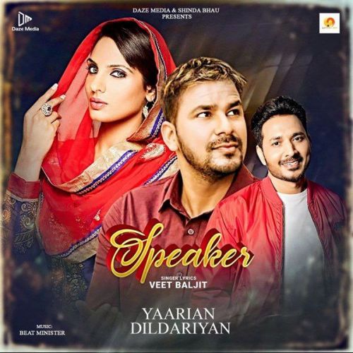 Speaker (From Yaarian Dildariyan) Veet Baljit Mp3 Song Download