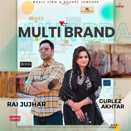 Multi Brand Rai Jujhar, Gurlez Akhtar Mp3 Song Download