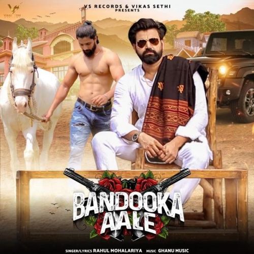 Bandooka Aale Rahul Mohalariya Mp3 Song Download