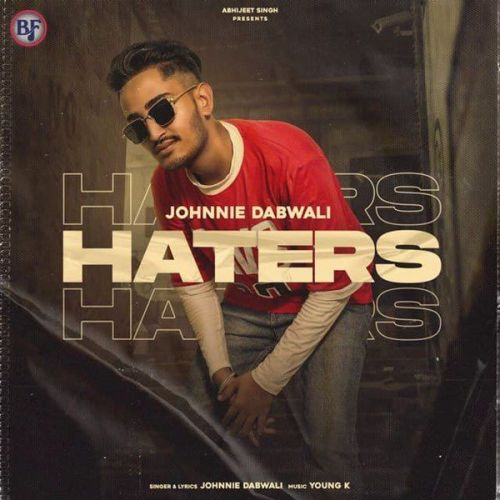 Haters Johnnie Dabwali Mp3 Song Download