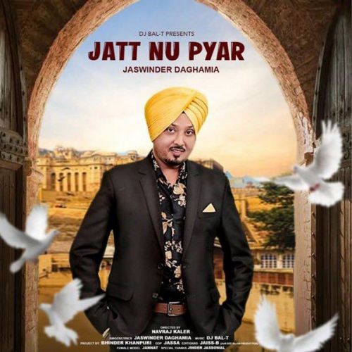 Jatt Nu Pyar Jaswinder Daghamia Mp3 Song Download