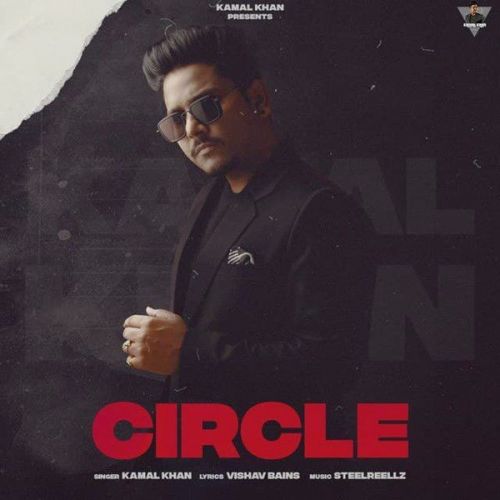 Circle Kamal Khan Mp3 Song Download