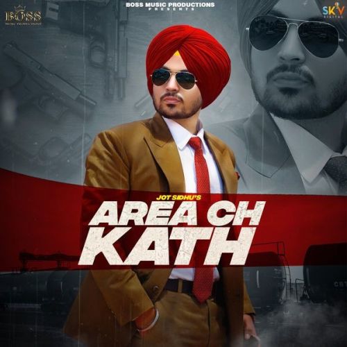 Area Ch Kath Jot Sidhu Mp3 Song Download