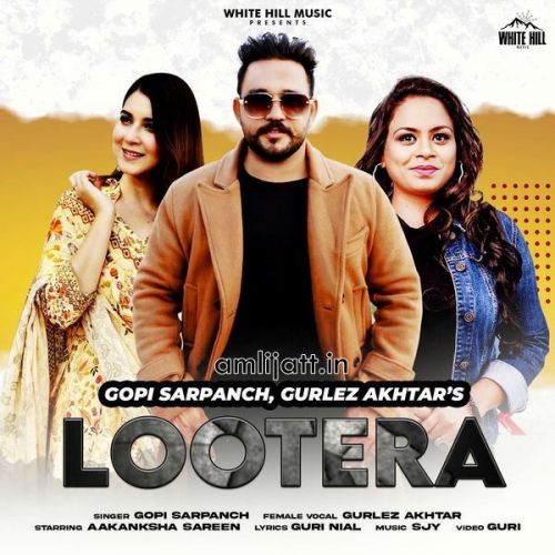 Lootera Gurlez Akhtar, Gopi Sarpanch Mp3 Song Download