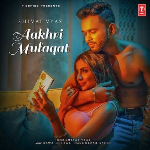 Aakhri Mulaqat Shivai Vyas, Bawa Gulzar Mp3 Song Download