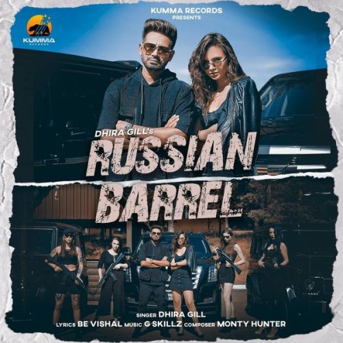 Russian Barrel Dhira Gill Mp3 Song Download