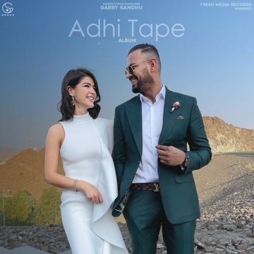 Adhi Tape By Garry Sandhu full album mp3 songs