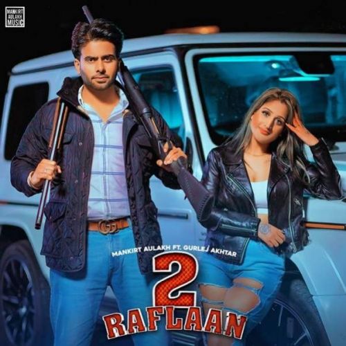 2 Raflaan Mankirt Aulakh, Gurlej Akhtar Mp3 Song Download