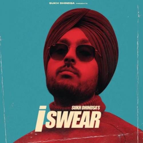 I Swear Sukh Dhindsa, Mxrci Mp3 Song Download