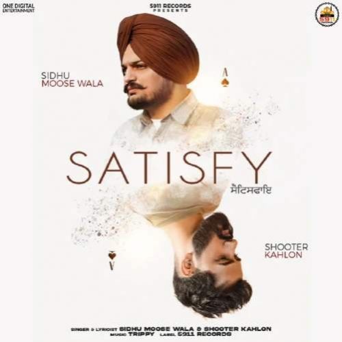 Satisfy Sidhu Moose Wala, Shooter Kahlon Mp3 Song Download