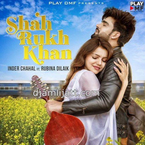 Shah Rukh Khan Inder Chahal Mp3 Song Download