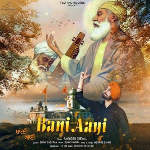 Bani Aayi Ravinder Grewal Mp3 Song Download