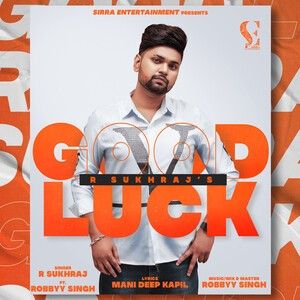 Good Luck R Sukhraj Mp3 Song Download