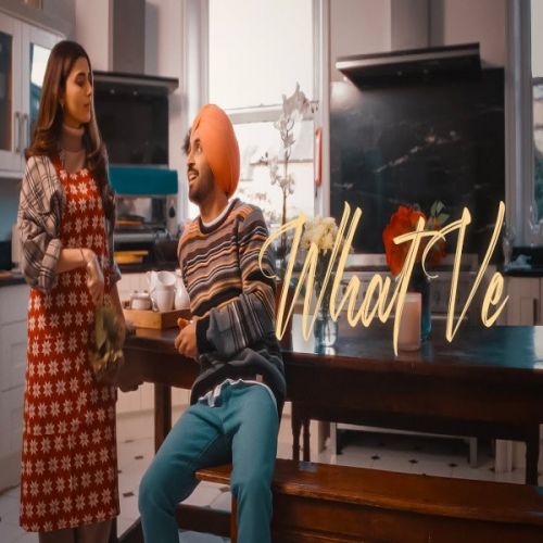 What Ve Diljit Dosanjh, Nimrat Khaira Mp3 Song Download