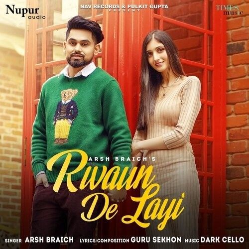 Rwaun De Layi Arsh Braich Mp3 Song Download