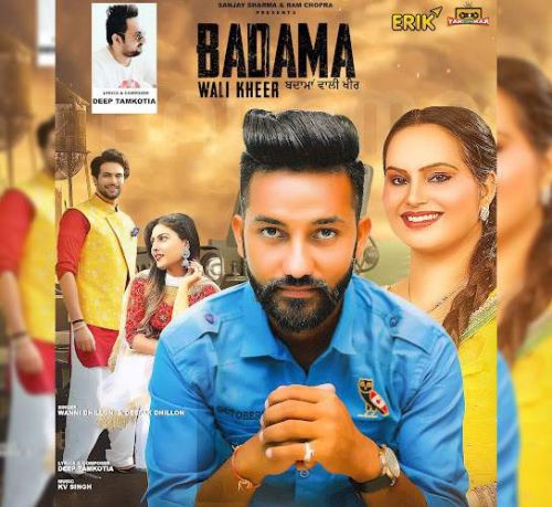 Badama Wali Kheer Wanni Dhillon, Deepak Dhillon Mp3 Song Download