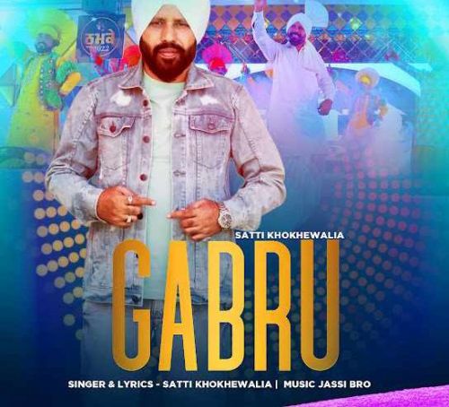 Gabru (Thumke 2022) Satti Khokhewalia Mp3 Song Download