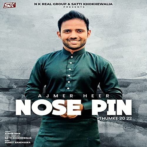 Nose Pin (Thumke 2022) Ajmer Heer Mp3 Song Download