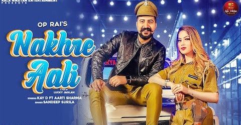 Nakhre Aali Sandeep Surila Mp3 Song Download