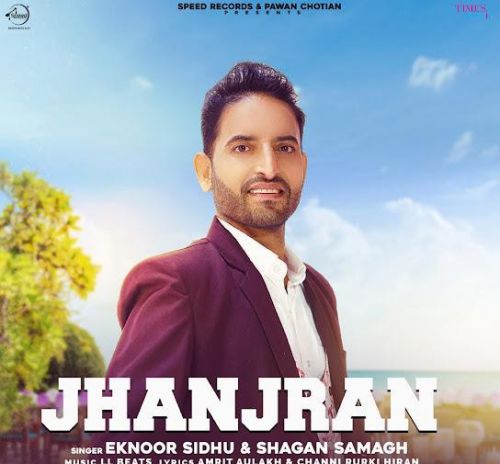 Jhanjran Eknoor Sidhu, Shagan Samagh Mp3 Song Download