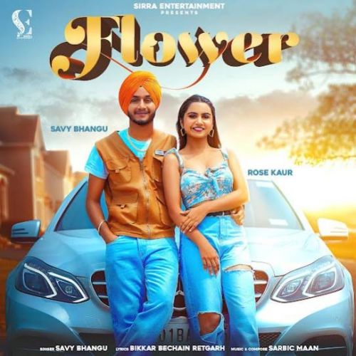 Flower Savy Bhangu Mp3 Song Download