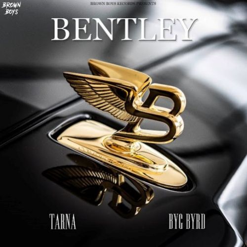 Bentley Tarna, Byg Byrd Mp3 Song Download