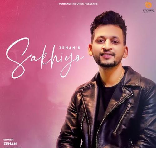 Sakhiyo Zehan Mp3 Song Download