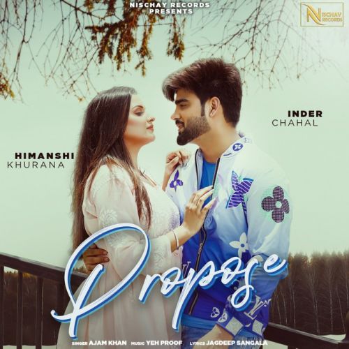 Propose Ajam Khan Mp3 Song Download