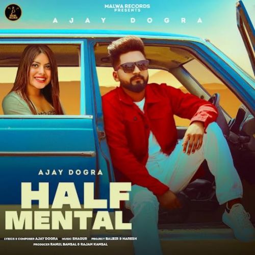 Half Mental Ajay Dogra Mp3 Song Download