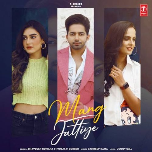 Mang Jattiye Bhavdeep Romana, Pooja M Suresh Mp3 Song Download