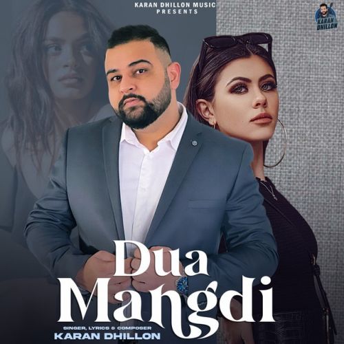 Dua Mangdi Karan Dhillon Mp3 Song Download