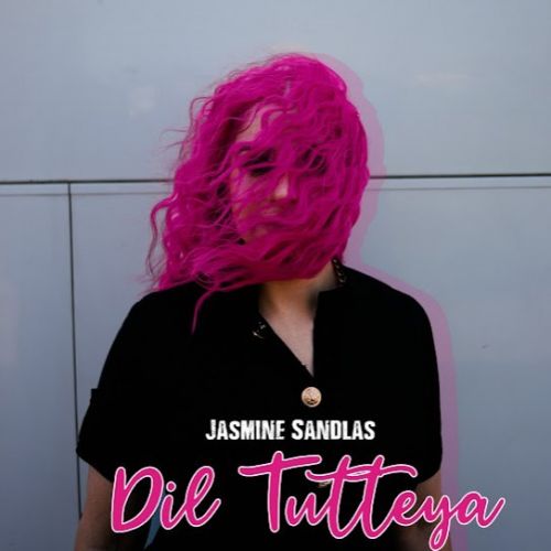 Dil Tutteya Jasmine Sandlas Mp3 Song Download