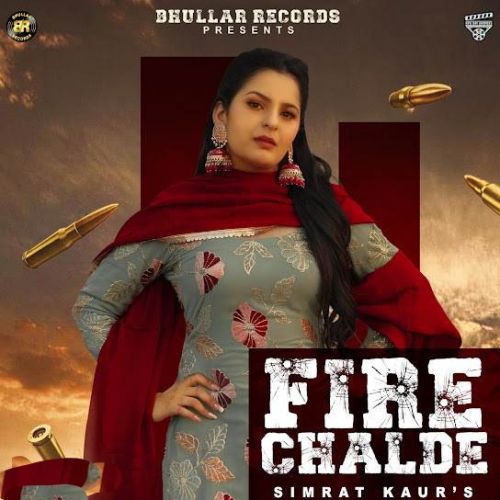 Fire Chalde Simrat Kaur Mp3 Song Download