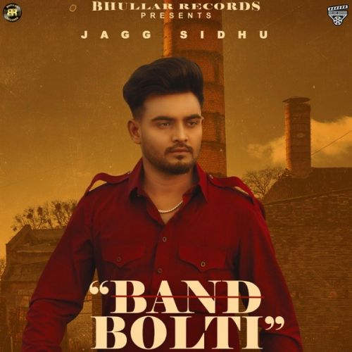 Band Bolti Jagg Sidhu Mp3 Song Download