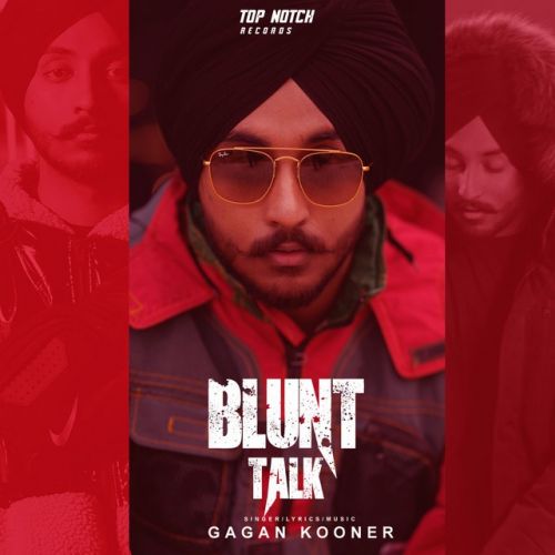 Blunt Talk Gagan Kooner Mp3 Song Download