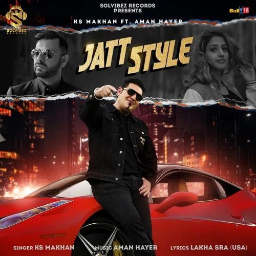 Jatt Style KS Makhan Mp3 Song Download