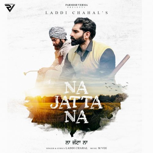 Na Jatta Na Laddi Chahal Mp3 Song Download