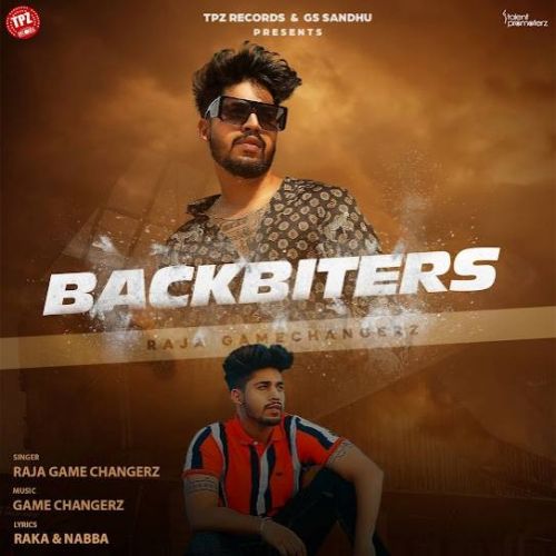 Backbiters Raja Game Changerz Mp3 Song Download