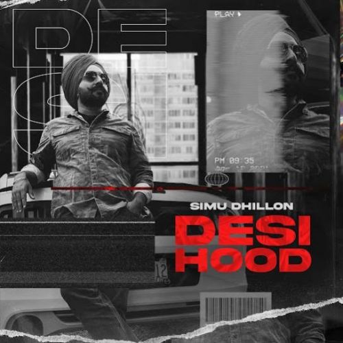 Desi Hood Simu Dhillon Mp3 Song Download