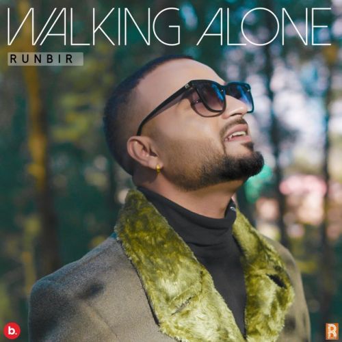 Walking Alone - EP By Runbir full album mp3 songs