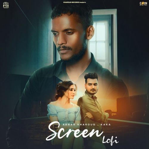 Screen Kaka, Adaab Kharoud Mp3 Song Download