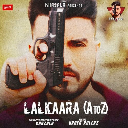 Lalkaara (A to Z) Khazala Mp3 Song Download