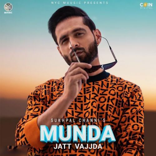 Munda Jatt Vajjda Sukhpal Channi Mp3 Song Download