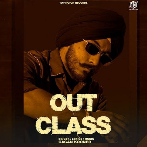 Outclass Gagan Kooner Mp3 Song Download