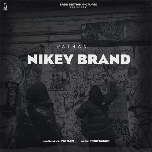 Nikey Brand Pathan Mp3 Song Download