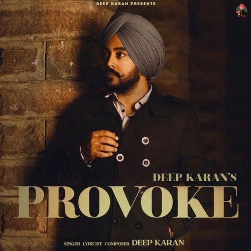 Provoke Deep Karan Mp3 Song Download