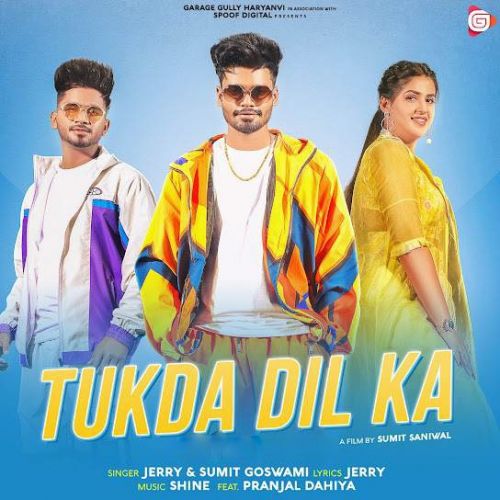 Tukda Dil Ka Sumit Goswami, Jerry Mp3 Song Download