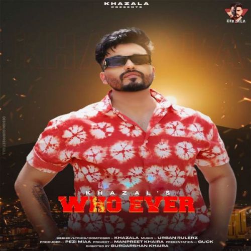 Who Ever Khazala Mp3 Song Download