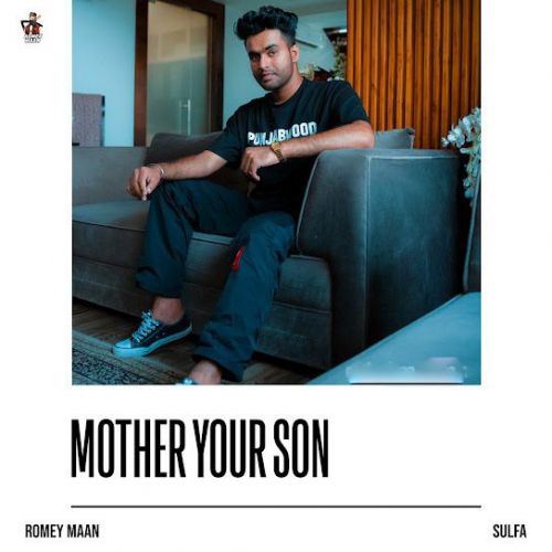 Mother Your Son Romey Maan Mp3 Song Download